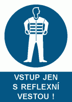 A4, Vstup jen s reflexní vestou, 5P